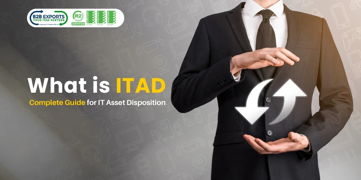 Complete guide for IT asset disposition B2B Exports FZE