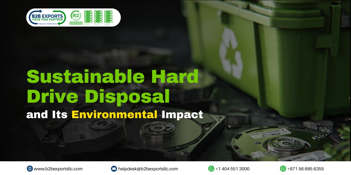 Sustainable-Hard-Drive-Disposal-and-Its-Environmental-Impact-b2b-exports-llc.jpg Sustainable Hard Drive Disposal and Its Environmental Impact b2b exports llc