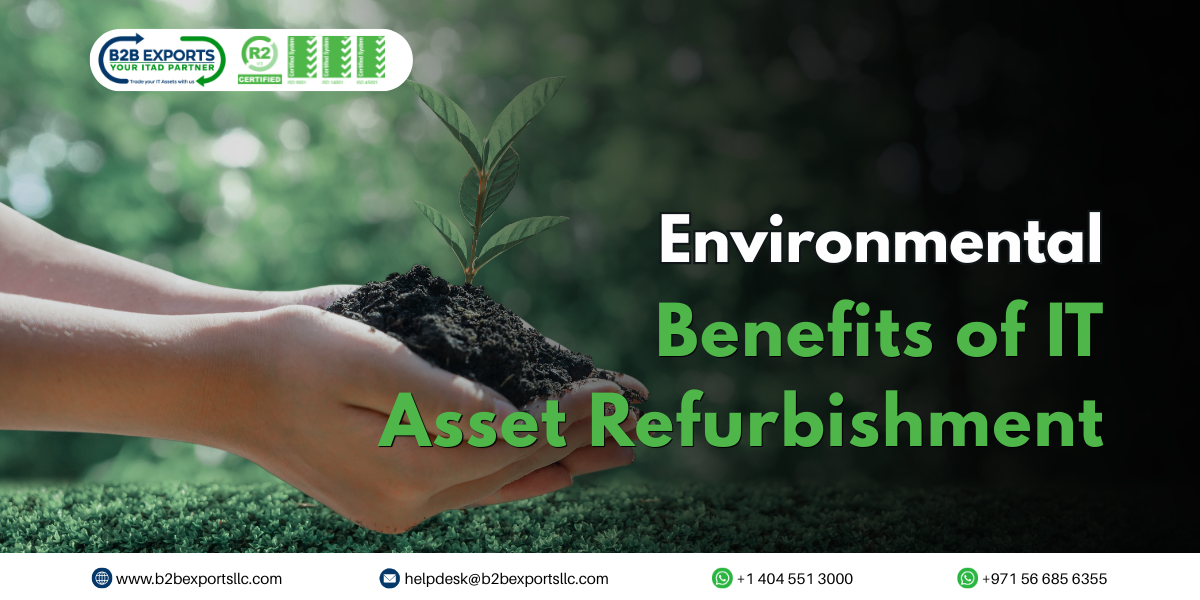 environmental benefits of it asset refurbishment b2b exports llc