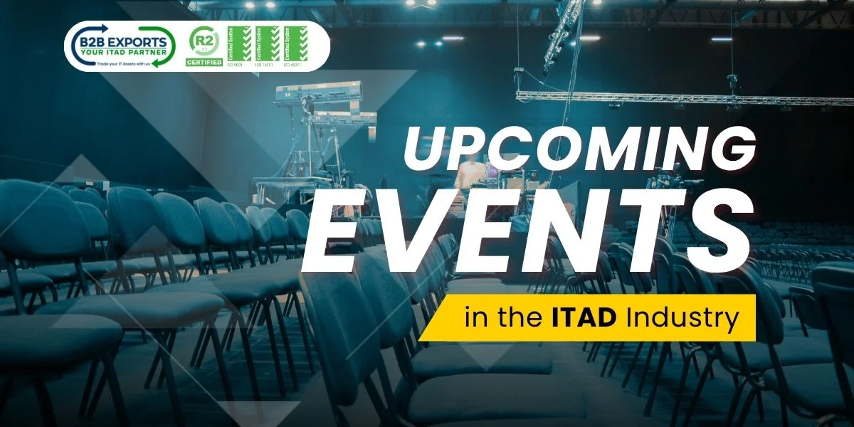 Upcoming events in the ITAD industry B2B Exports FZE