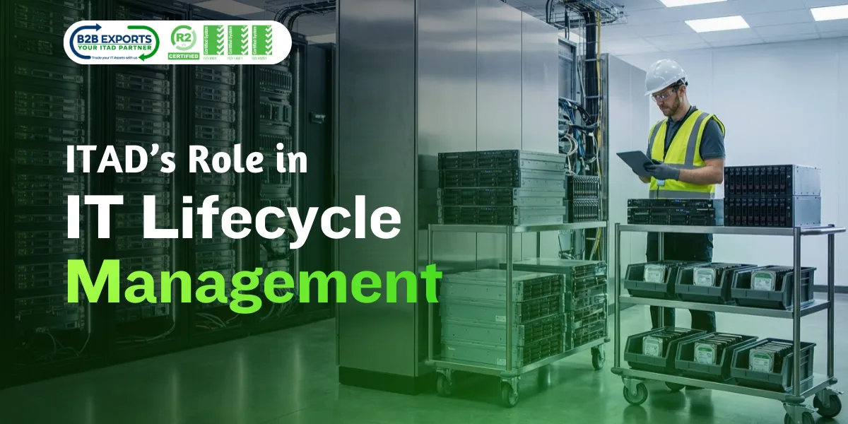why is itad a key part of your it lifecycle management b2b exports llc